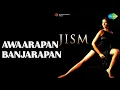 Download Lagu Awaarapan Banjarapan | Jism | K.K. Songs | John Abraham | Bipasha Basu