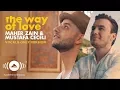 Lagu Maher Zain \u0026 Mustafa Ceceli - The Way of Love | (Vocals Only - بدون موسيقى) | Official Music Video