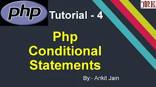 Conditional Statements in PHP Php Tutorial - 4 By