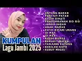 Kumpulan lagu jambi 2025 nyaman didengar