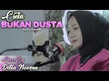 Download Lagu CINTA BUKAN DUSTA - RINTO HARAHAP COVER BY DILLA NOVERA