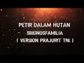 Download Lagu Petir dalam hutan - Sriganosfamilia (Version Prajurit TNI)