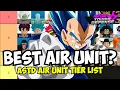 Best Air Unit All Air Units Tier List All Star Tower Defense