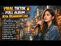 Lagu Viral tiktok 🔥 full album - kita usahakan lagi | gacor men music 