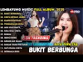 Lagu BUKIT BERBUNGA - LEMBAYUNG MUSIC FULL ALBUM TERBARU 2025 - OCHI ALVIRA - DIVA HANI - SHINTA GHISUL