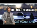 Download Lagu Cintailah Sesamamu by Ade Manuhutu with lyrics