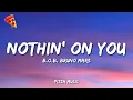 Lagu B.o.B - Nothin' On You ft. Bruno Mars
