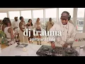 dj trauma | aprtment life (r\u0026b, blends, afrobeats, amapiano)