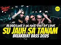 Download Lagu DJ SU JAUH SA TANAM X TIA MONIKA X BLOODLINE X IN AND OUT OF LOVE - DJ BREAKBEAT FULL BASS 2025