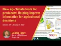 New ag-climate tools for producers Helping improve information for agricultural decisions