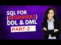 SQL Part-2 SQL Beginner DDL DML Statements SQL for Beginners of 2 years of exp tutorial