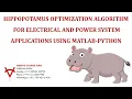 HIPPOPOTAMUS OPTIMIZATION ALGORITHM FOR ELECTRICAL AND POWER SYSTEM APPLICATIONS USING MATLAB-PYTHON