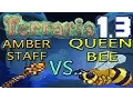 Terraria 1 3 Weapons VS Expert Bosses AMBER STAFF VS THE QUEEN BEE