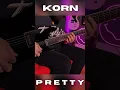 KORN PRETTY RIFF