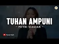 Download Lagu Tuhan Ampuni - Putri Siagian (Lirik) | Lagu Rohani Terbaru 2025