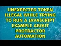 Unexpected token ILLEGAL while trying to run a javascript example about Protractor automation