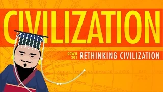 Download Rethinking Civilization - Crash Course World History 201 MP3