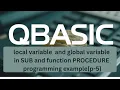 SEE QBASIC Guide Procedures with Local Global Variables p-8 5