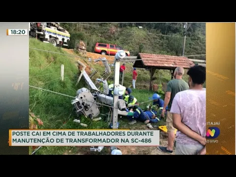 Poste cai em cima de trabalhadores durante manutenção de transformador em Itajaí