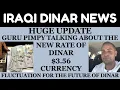 GURU PIMPY TALKING ABOUT THE NEW RATE OF DINAR 3 56 CURRENCY FLUCTUATION iraqi dinar