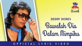 Download Deddy Dores - Bawalah Dia Dalam Mimpiku (Official Lyric Video) MP3