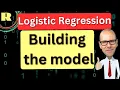 Building your model with Logistic Regression - made easy with R programming