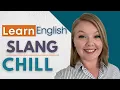Hey CHILL - Learn the English slang word