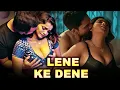 Lene Ke Dene - 4k New Web Series 2026 Bharti Jha New Release Hindi Web Series 2026
