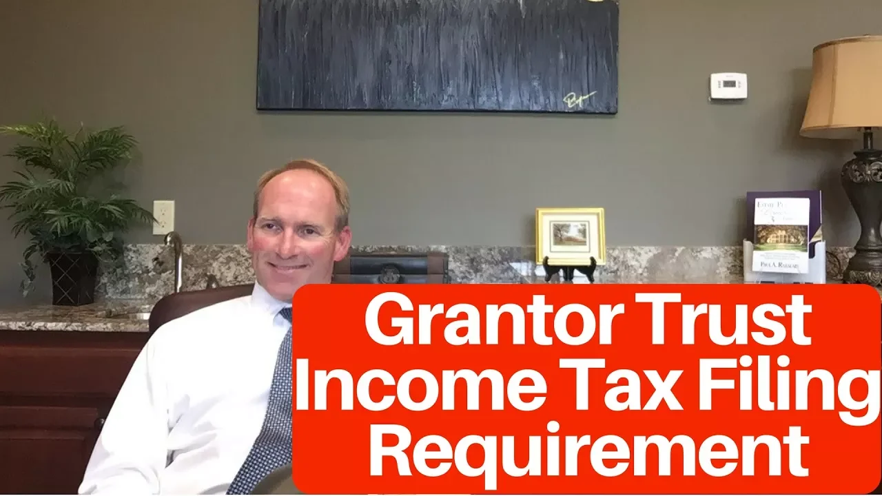 Income Tax Reporting Requirements for Grantor Trusts