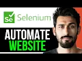 EASY HOW TO AUTOMATE WEBSITE using SELENIUM FULL GUIDE 2024