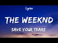 The Weeknd - Save Your Tears
