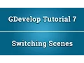 GDevelop tutorial 7 - Switching Restarting Scenes levels