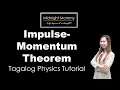 Impulse-Momentum Theorem Tagalog