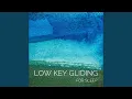 Download Lagu Low Key Gliding for Sleep