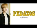 YESUNG (예성) | Pedazos Color Coded Lyrics (Han/Rom/Eng)