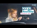 Soaps RoundUp March 29th - April 2nd 2021