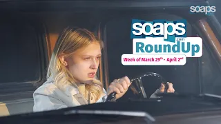 Soaps RoundUp March 29th - April 2nd 2021
