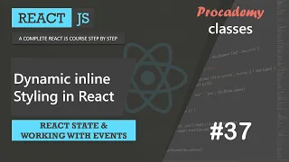 Dynamic inline styling in React React State working with events A Complete React Course