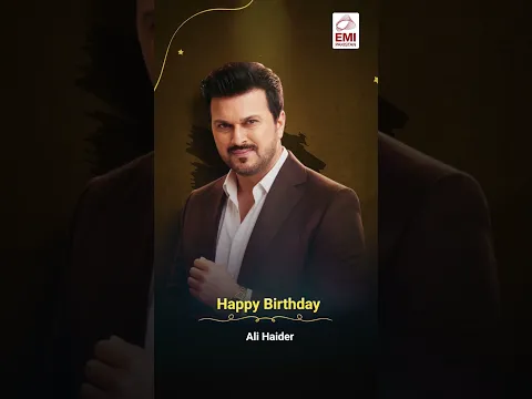 Happy Birthday Ali Haider | Voice of a Generation | EMI Pakistan