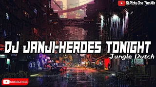 Download DJ JANJI-HEROES TONIGHT JUNGLE DUTCH REMIX BASS TRONTON🎧 MP3