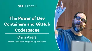 The Power of Dev Containers and GitHub Codespaces - Chris Ayers