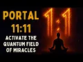 🌟 Portal 11:11 – Activate the Quantum Field of Miracles