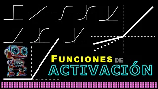Funciones de Activación de Redes Neuronales: Sigmoide, ReLU, ELU, Tangente hiperbólica, Softplus y ➕