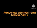 annoying orange font download link