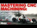 Mastering CNC Machining Guide to Post Processors and Setup Sheets