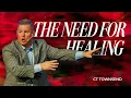 The Need for Healing Pastor CT Townsend Victory Baptist Church