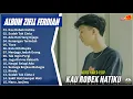Download Lagu Ziell Ferdian Full Album || KAU ROBEK HATIKU - SUDAH TAK CINTA - Pop melayu Terpopuler - On Trending
