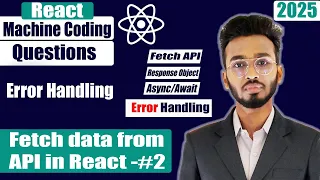 How to Fetch Data from API in react Error Handling react machine coding interview questions