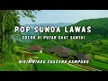 Download Lagu POP SUNDA LAWAS MERDU PALING ENAK DIDENGAR | LAGU SUNDA SEDIH PALING BANYAK DICARI 