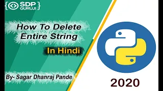 How to Delete Entire String String Tutorial String in Python Python Programming SDP Guruji